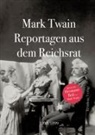 Mark Twain, Hermann Beil, Jacqueline Csuss, Parlamentsdirektion, Werner Richter - Reportagen aus dem Reichsrat 1898/1899, m. 1 Audio-CD