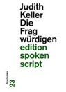 Keller Judith, Judith Keller - Die Fragwürdigen