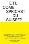 Oertli-Stiftung - E ti, come sprichst du suisse?