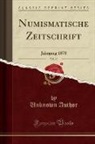 Unknown Author - Numismatische Zeitschrift, Vol. 10