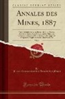 France Commission Des Annales Des Mines - Annales des Mines, 1887, Vol. 6