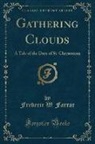 Frederic W. Farrar - Gathering Clouds: A Tale of the Days of St. Chrysostom (Classic Reprint)