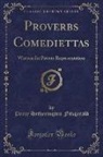 Percy Hetherington Fitzgerald - Proverbs Comediettas