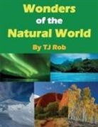 Tj Rob - Wonders of the Natural World
