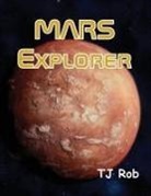 Tj Rob - Mars Explorer