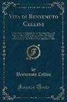 Benvenuto Cellini - Vita di Benvenuto Cellini