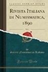 Società Numismatica Italiana - Rivista Italiana di Numismatica, 1890, Vol. 3 (Classic Reprint)