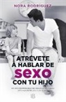 Nora Rodriguez, Nora Rodríguez - Atrevete a hablar de sexo con tu hijo; Dare to talk about sex with
