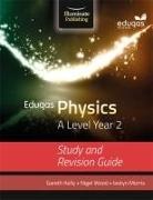 Gareth Kelly, Iestyn Morris, Nigel Wood - Eduqas Physics for A Level Year 2: Study and Revision Guide