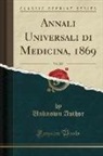 Unknown Author - Annali Universali di Medicina, 1869, Vol. 207 (Classic Reprint)
