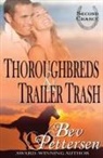 Bev Pettersen, Bev Pettersen - Thoroughbreds and Trailer Trash