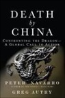 Greg Autry, Peter Navarro - Death by China