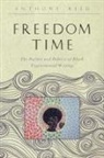 Anthony Reed, Anthony (Assistant Professor of English and Reed, Anthony (Associate Professor of English Reed - Freedom Time