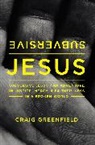 Craig Greenfield, Craig Warren Greenfield, Zondervan - Subversive Jesus