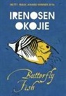 Irenosen Okojie - Butterfly Fish