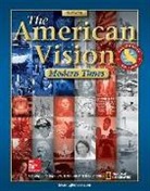 Joyce Appleby, Alan Brinkley, Albert S Broussard, Albert S. Broussard, James M McPherson, Donald A Ritchie - The American Vision California Edition