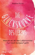 Andrea Micus - Die Glückskurve des Lebens