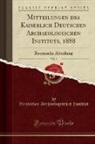Deutsches Archäologisches Institut - Mitteilungen des Kaiserlich Deutschen Archaeologischen Instituts, 1888, Vol. 3