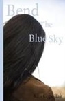 Kim Cope Tait - Bend the Blue Sky