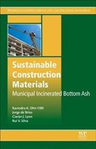 Jorge de Brito, Jorge de (Full Professor of Civil Engineering Brito, Jorge De (Professor of Civil Engineering Brito, Jorge de Brito, Ravindra K. Dhir, Ravindra K Dhir Obe... - Sustainable Construction Materials