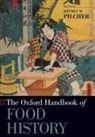 Jeffrey M. (EDT) Pilcher, Jeffrey M. (Professor of Food History Pilcher, Jeffrey M. Pilcher, Pilcher Jeffrey M. - Oxford Handbook of Food History