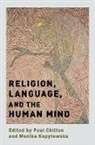 Paul (EDT)/ Kopytowska Chilton, Paul (Professor Emeritus Chilton, Paul Chilton, Paul (Professor Emeritus Chilton, Chilton Paul, Monika Kopytowska... - Religion, Language, and the Human Mind