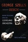 Marcia Hansen Kraus - George Szell''s Reign
