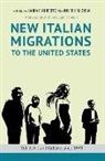 Laura E Sciorra Ruberto, Laura E. Ruberto, Laura E. (EDT)/ Sciorra Ruberto, Laura E. Sciorra Ruberto, Laura E Ruberto, Laura E. Ruberto... - New Italian Migrations to the United States
