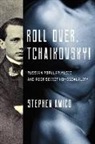 Stephen Amico - Roll Over, Tchaikovsky!
