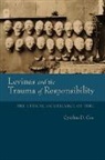 Cynthia D Coe, Cynthia D. Coe, Coe Cynthia D - Levinas and the Trauma of Responsibility