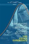 Board on Global Health, Board On Health Sciences Policy, Committee on Clinical Trials During the 2014-2015 Ebola Outbreak, Health And Medicine Division, National Academies Of Sciences Engineeri, National Academies of Sciences Engineering and Medicine... - Integrating Clinical Research Into Epidemic Response