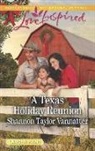 Shannon Taylor Vannatter - A Texas Holiday Reunion