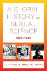 Veronika (EDT)/ Haynes Fuechtner, Veronika Haynes Fuechtner, Fuechtner/Haynes, Veronika Fuechtner, Fuechtner Veronika, Douglas E. Haynes... - Global History of Sexual Science, 18801960