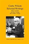 Curtis Alan Wilson, Nicholas Maistrellis, Chaninah Maschler - Curtis Wilson, Selected Writings