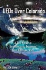 Preston Dennett, Preston E. Dennett - UFOs Over Colorado