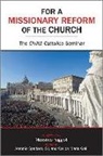 Antonio Spadaro, Antonio/ Galli Spadaro, Carlos M. Galli, Carlos María Galli, Antonio Spadaro - For a Missionary Reform of the Church