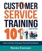 Renee Evenson - Customer Service Training 101