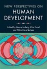 Nancy (Clark University Budwig, Nancy Budwig, Budwig Nancy, Elliot Turiel, Turiel Elliot, Philip David Zelazo... - New Perspectives on Human Development