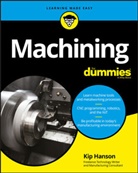 K Hanson, Kip Hanson - Machining for Dummies