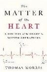 Thomas Morris, Thomas Neil Gareth Morris - The Matter of the Heart