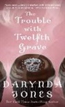 Darynda Jones - The Trouble With Twelfth Grave