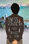 Tracee De Hahn, Tracee de Hahn - Swiss Vendetta