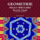 Sergio Fumich - GEOMETRIE NELLO SPECCHIO. Ricerche Visuali. Il Secondo Quaderno