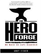 Andy Fisher - The Hero Forge