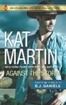 B. J. Daniels, Kat Martin, Kat/ Daniels Martin - Against the Storm
