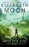 Elizabeth Moon, Moon Elizabeth - Into the Fire