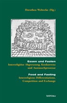 Dorothea Herausgegeben von Weltecke, Mitwirkung, Dorothe Weltecke, Dorothea Weltecke - Essen und Fasten/Food and Fasting; .