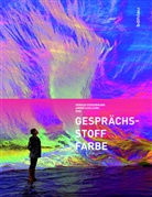 André Herausgegeben von Karliczek, Karliczek, Karliczek, André Karliczek, Ko Scheurmann, Konra Scheurmann... - GesprächsStoff Farbe