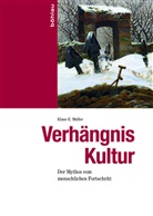 Klaus Müller, Klaus E Müller, Klaus E. Müller - Verhängnis Kultur