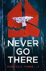 Rebecca Tinnelly - Never Go There